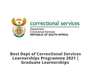 Best Dept of Correctional Services Learnerships Programme 2021 | Graduate Learnerships 