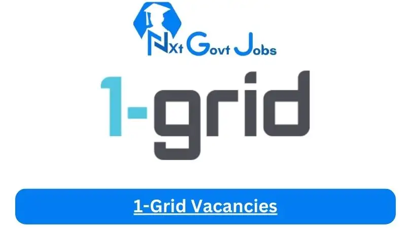 1-Grid-Vacancies 2024 - Nxtgovtjobs 1-Grid Vacancies 2024 @www.1-grid.com Career Portal - New 1-Grid Vacancies 2024 @www.1-grid.com Career Portal