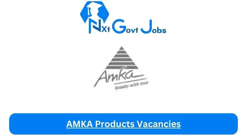 New X1 AMKA Products Vacancies 2024 | Apply Now @www.amka.co.za for Admin, Assistant Jobs