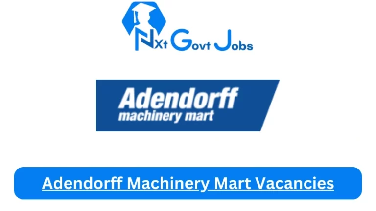 Nxtgovtjobs Adendorff Machinery Mart Vacancies 2024 @www.adendorff.co.za Career Portal