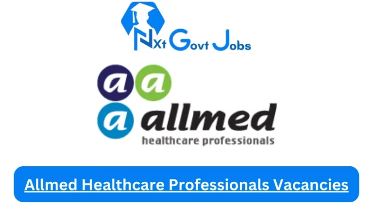 Nxtgovtjobs Allmed Healthcare Professionals Vacancies 2024 @www.allmed.co.za Career Portal