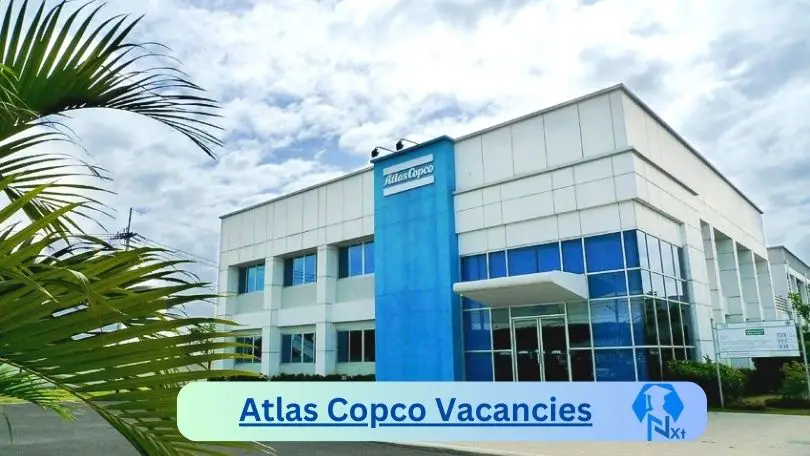 6x New Atlas Copco Vacancies 2024 @atlascopco.com Career Portal