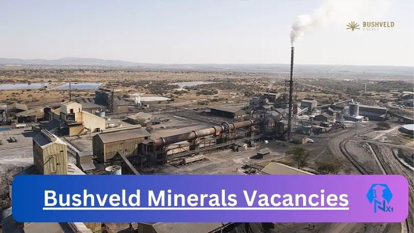 New Opening Of Bushveld Minerals Vacancies 2023 @www.bushveldminerals.com Career Portal