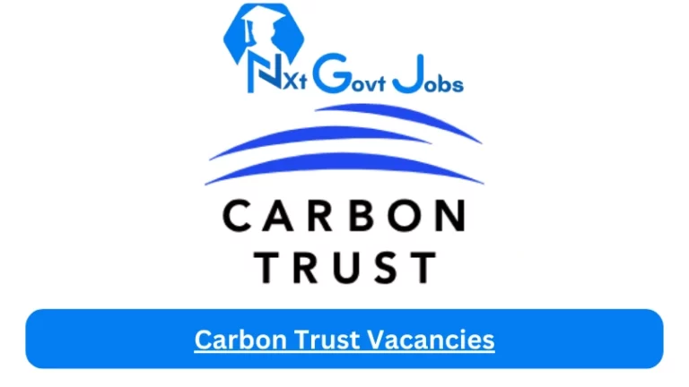 New Carbon Trust Vacancies 2024 | Apply Now @www.carbontrust.com for Cleaner, Supervisor, Admin, Assistant Jobs
