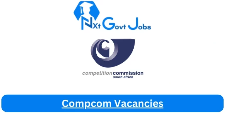 Nxtgovtjobs Compcom Vacancies 2024 @www.compcom.co.za Career Portal