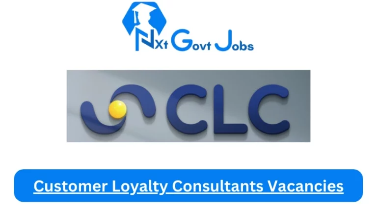 New Customer Loyalty Consultants Vacancies 2024 | Apply Now @clc.co.za for Supervisor, Assistant Jobs