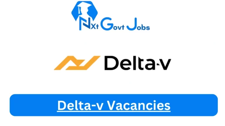 New Delta-v Vacancies 2024 @www.delta-v.co.za Career Portal