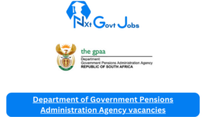 Department of Government Pensions Administration Agency vacancies 2023 Apply@www.gpaa.gov.za