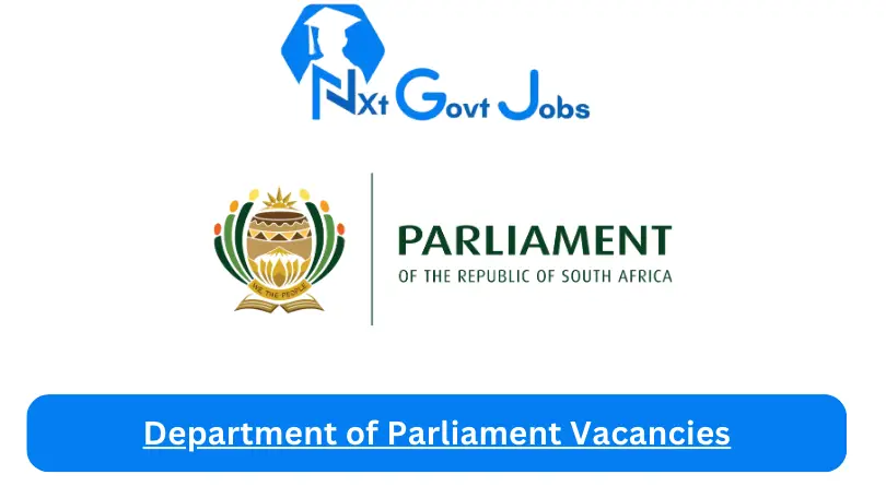 Department of Parliament Vacancies 2023 Apply@www.parliament.gov.za