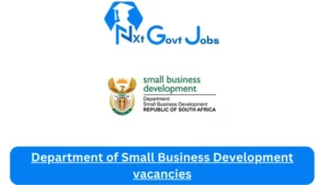Department of Small Business Development vacancies 2023 Apply@www.dsbd.gov.za