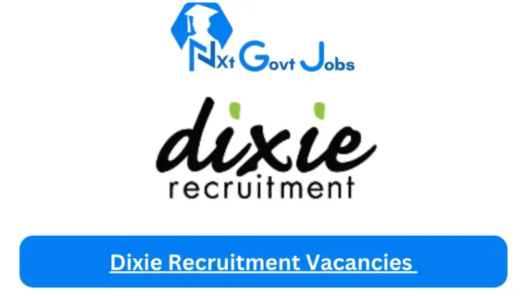 Nxtgovtjobs Dixie Recruitment Vacancies 2023 @www.dixierecruitment.co.za Career Portal