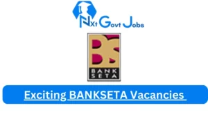 Exciting BANKSETA Vacancies 2023 @www.bankseta.org.za Careers