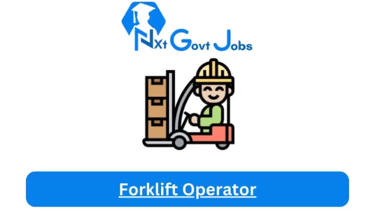 Forklift Operator Jobs in South Africa @Nxtgovtjobs