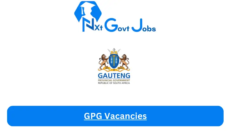 GPG Vacancies 2023 @www.gauteng.gov.za Career Portal