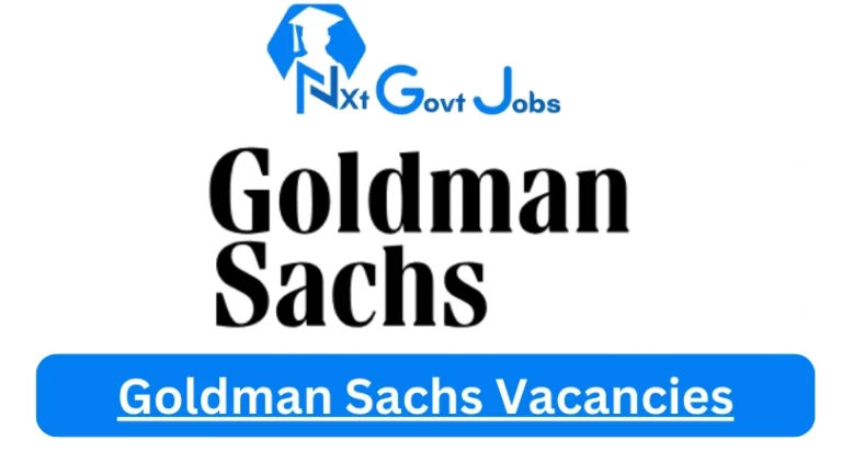 Nxtgovtjobs Goldman Sachs Vacancies 2024 @www.goldmansachs.com Career Portal
