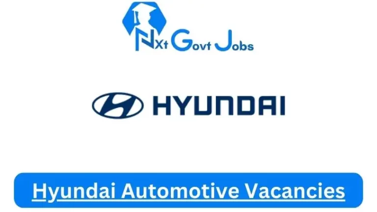 Nxtgovtjobs Hyundai Automotive Vacancies 2024 @www.hyundai.com Career Portal