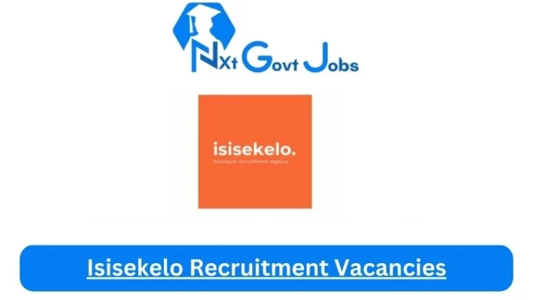 Nxtgovtjobs Isisekelo Recruitment Vacancies 2024 @www.isisekelo.co.za Career Portal