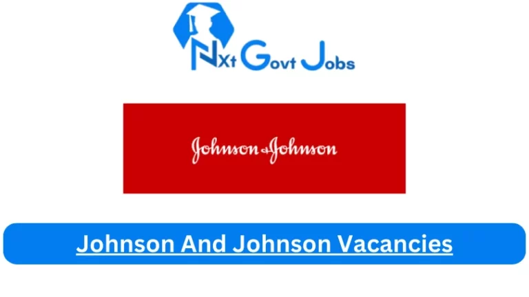 Nxtgovtjobs Johnson And Johnson Vacancies 2023 @jobs.jnj.com Career Portal
