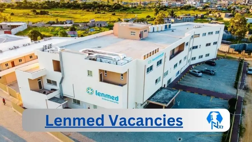 New X11 Lenmed Vacancies 2024 | Apply Now @www.lenmed.co.za for Surgical Ward Nurse, ICU Registered Nurse Jobs