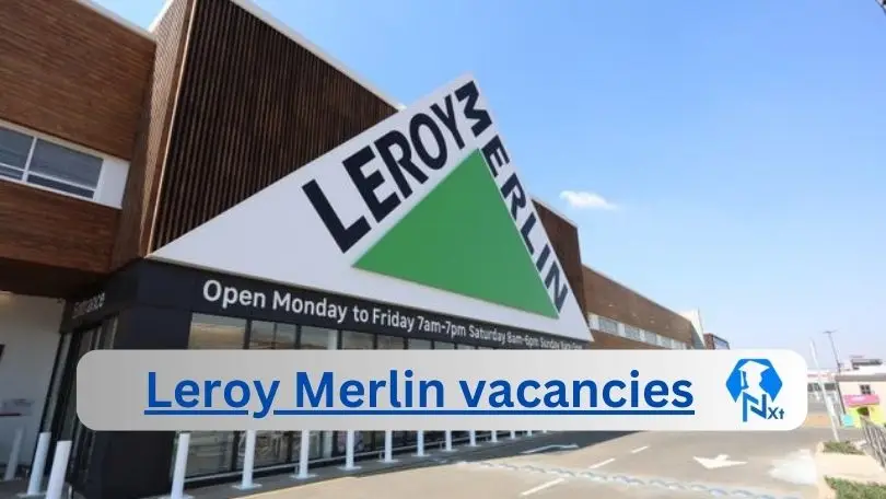 Leroy-Merlin-vacancies 2024 - Nxtgovtjobs Leroy Merlin Vacancies 2024 @leroymerlin.co.za Career Portal - New Leroy Merlin Vacancies 2024 @leroymerlin.co.za Career Portal