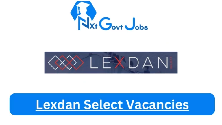 Nxtgovtjobs Lexdan Select Vacancies 2024 @lexdanselect.com Career Portal