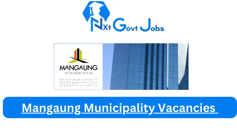 Nxtgovtjobs Mangaung Municipality Vacancies 2024 @www.mangaung.co.za Careers Portal