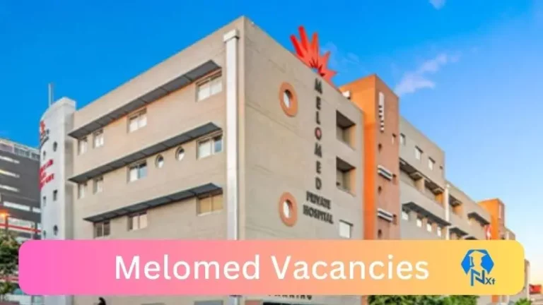 7X New Melomed Vacancies 2024 @www.melomed.co.za Careers Portal