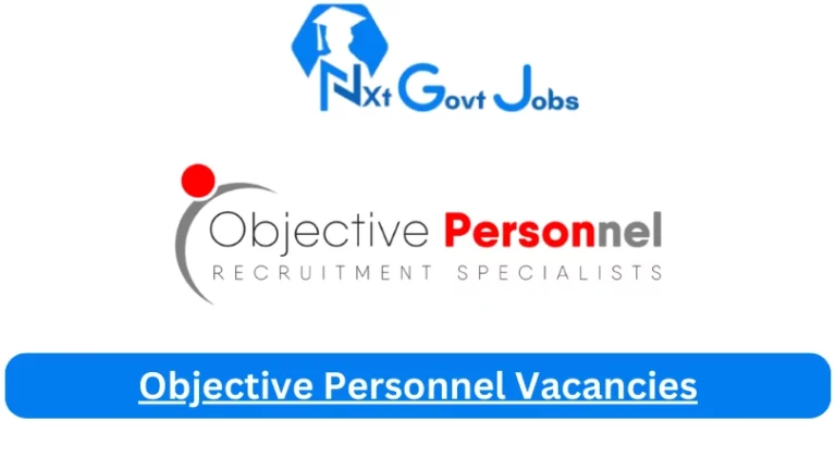 Nxtgovtjobs Objective Personnel Vacancies 2024 @www.objectivepersonnel.co.za Career Portal