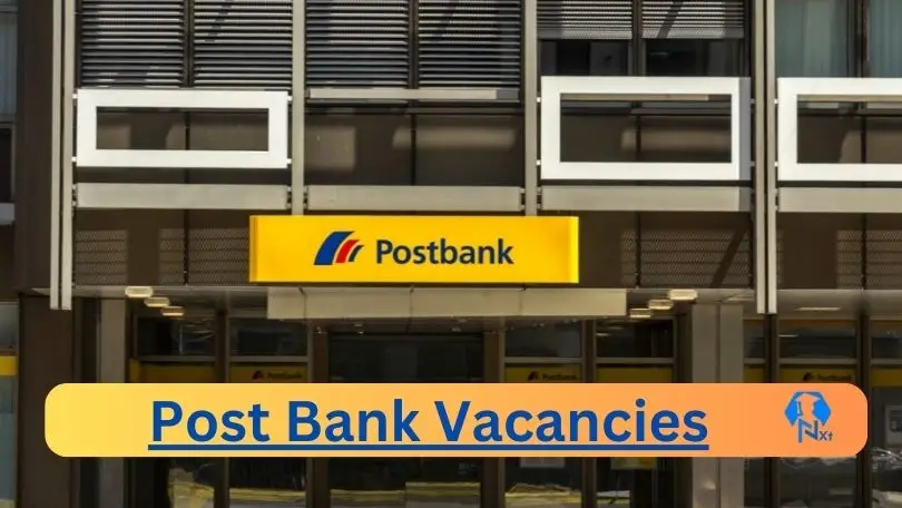 Post-Bank-Vacancies 2024 - Nxtgovtjobs Post Bank Vacancies 2024 @www.postbank.co.za Careers - New Post Bank Vacancies 2024 @www.postbank.co.za Careers