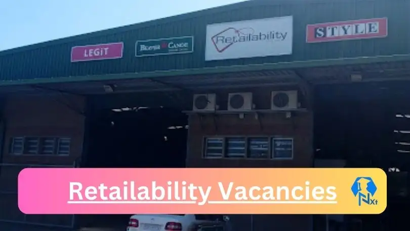 Retailability-Vacancies 2024 - Nxtgovtjobs Retailability Vacancies 2024 @www.retailability.co.za Career Portal - New Retailability Vacancies 2024 @www.retailability.co.za Career Portal