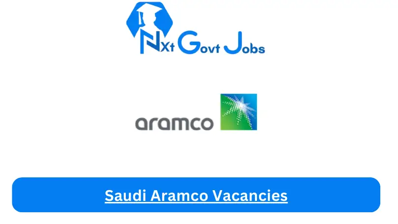 Saudi Aramco Vacancies 2023 @aramco.com Career Portal