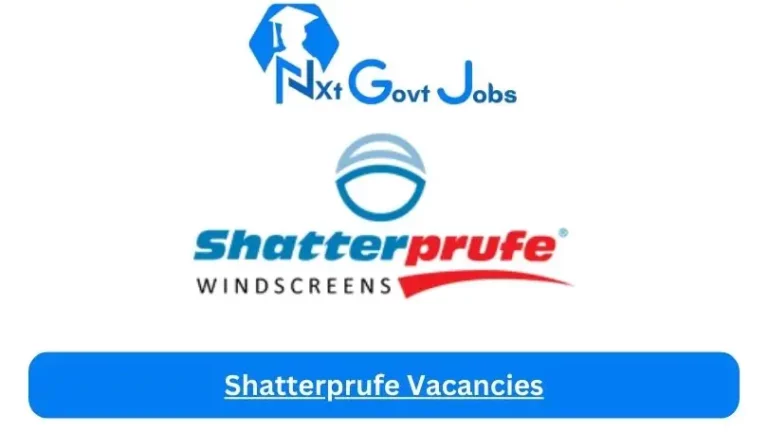 Nxtgovtjobs Shatterprufe Vacancies 2024 @shatterprufe.pg.co.za Career Portal