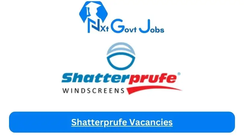 New X1 Shatterprufe Vacancies 2024 | Apply Now @shatterprufe.pg.co.za for Supervisor, Admin Jobs