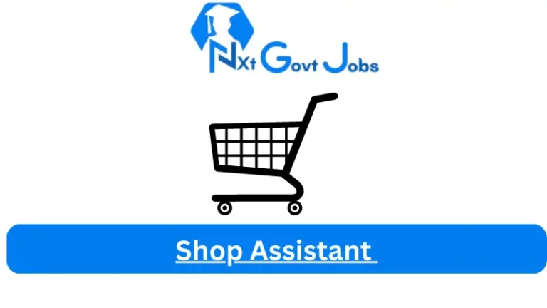 Shop Assistant Jobs in South Africa @Nxtgovtjobs