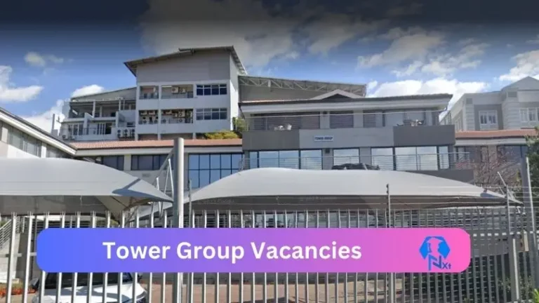 5x New Tower Group Vacancies 2024 @towergroup.co.za Career Portal