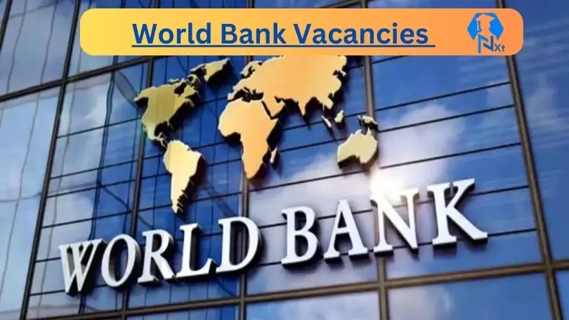 New X1 World Bank Vacancies 2024 | Apply Now @www.worldbank.org for Cleaner, Supervisor Jobs