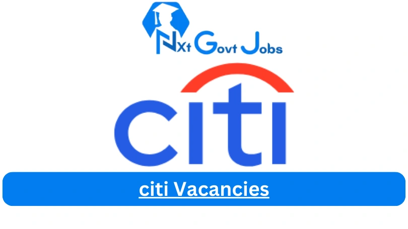 New X1 CITI Vacancies 2024 | Apply Now @jobs.citi.com for Cleaner, Supervisor Jobs