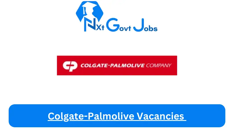 4X Nxtgovtjobs Colgate-Palmolive Vacancies 2024 @colgatepalmolive.co.za Career Portal