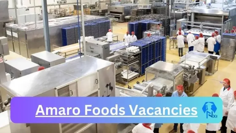 1x New Amaro Foods Vacancies 2024 @www.amarofoods.com Career Portal