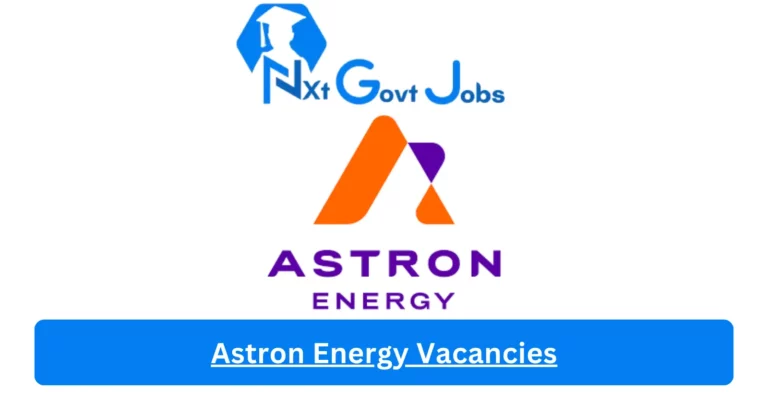 Astron Energy Vacancies 2023 @www.astronenergy.co.za