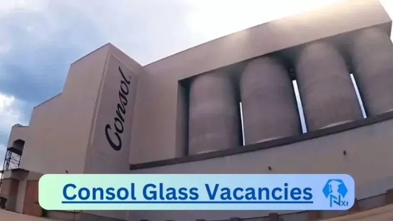 3x New Consol Glass Vacancies 2024 @www.consol.co.za Career Portal