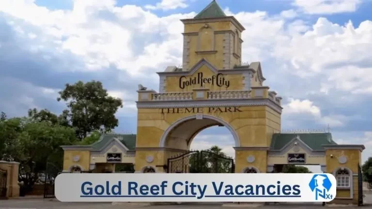 1x Nxtgovtjobs Gold Reef City Vacancies 2024 @www.goldreefcity.co.za Career Portal
