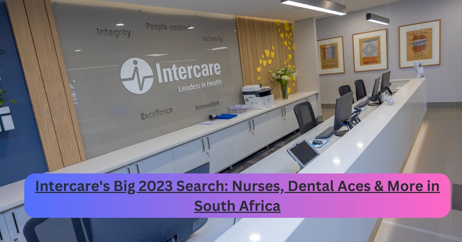 Intercare Big 2023 Search: Nurses, Dental Aces & More in South Africa