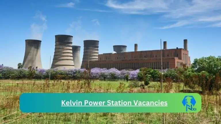 Nxtgovtjobs Kelvin Power Station Vacancies 2024 @www.eskom.co.za Career Portal