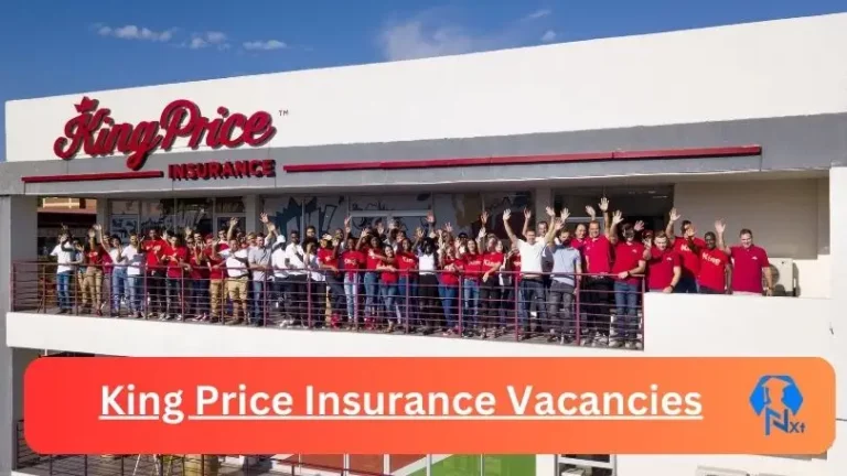 Nxtgovtjobs King Price Insurance Vacancies 2024 @www.kingprice.co.za Career Portal