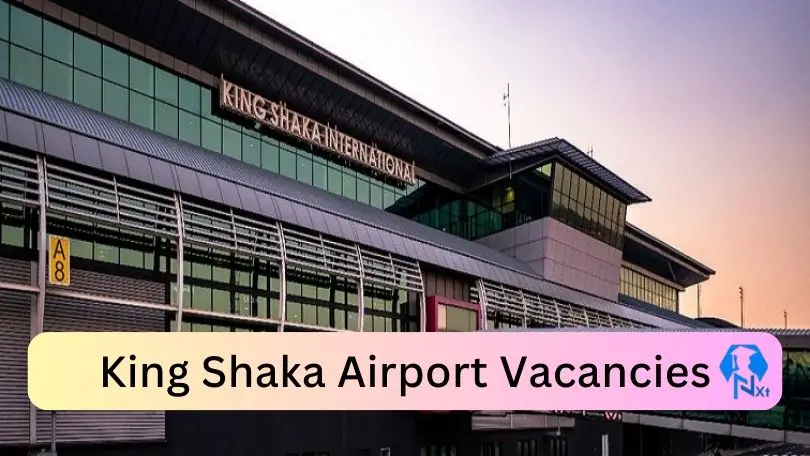 King Shaka Airport Vacancies - Nxtgovtjobs King Shaka Airport Vacancies 2024 @www.kingshakainternational.co.za Career Portal - New King Shaka Airport Vacancies 2024 @www.kingshakainternational.co.za Career Portal