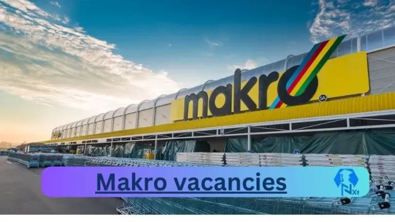 Nxtgovtjobs Makro Vacancies 2024 @www.makro.co.za Career Portal