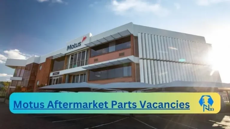 27x Nxtgovtjobs Motus Aftermarket Parts Vacancies 2024 @www.motusparts.co.za Career Portal