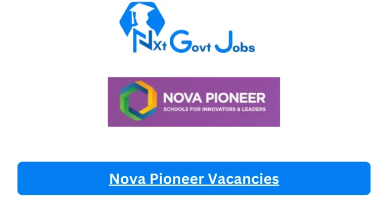 New Nova Pioneer Vacancies 2024 @www.novapioneer.com Career Portal