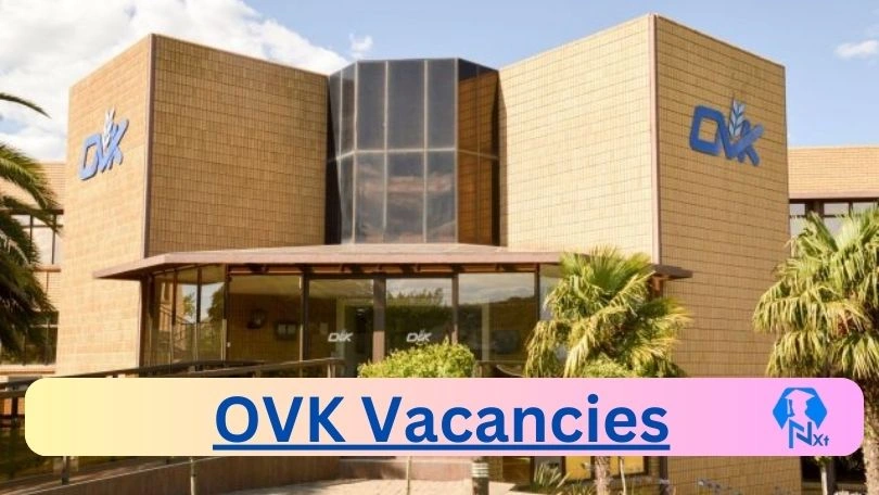 OVK Vacancies 2024 - 6x New OVK Vacancies 2024 @www.ovk.co.za Career Portal